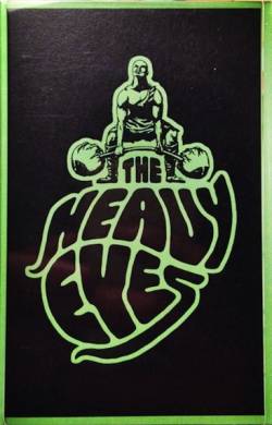 The Heavy Eyes : One